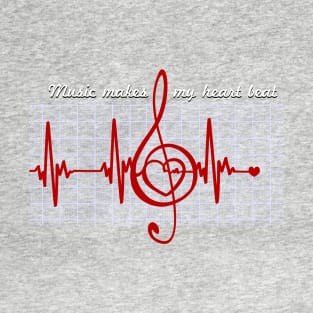 Music Makes My Heart Beat Music Lovers gift ideas T-Shirt